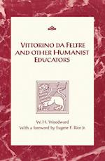 Vittorino da Feltre and Other Humanist Educators