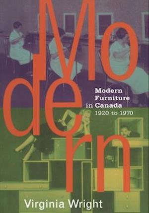 Modern Furniture in Canada : 1920-1970