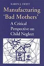 Manufacturing 'Bad Mothers'