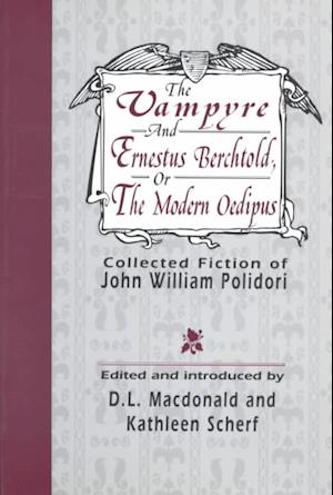 The Vampyre and Ernestus Berchtold or, the Modern Oedipus