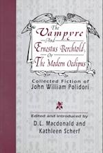 The Vampyre and Ernestus Berchtold or, the Modern Oedipus