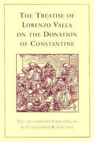 The Treatise of Lorenzo Valla on the Donation of Constantine