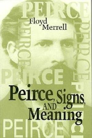 Peirce, Signs, and Meaning