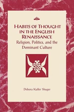 Habits of Thought in the English Renaissance