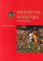 Medieval Warfare in Manuscripts