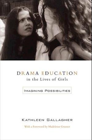 Drama Education in the Lives of Girls