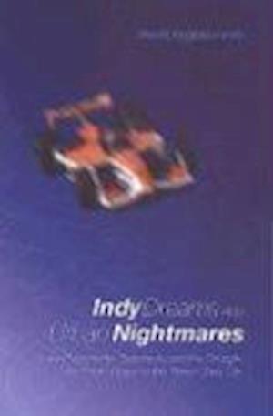 Indy Dreams and Urban Nightmares