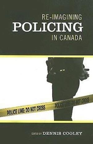 Re-imagining Policing in Canada