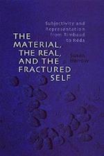 The Material, the Real, and the Fractured Self