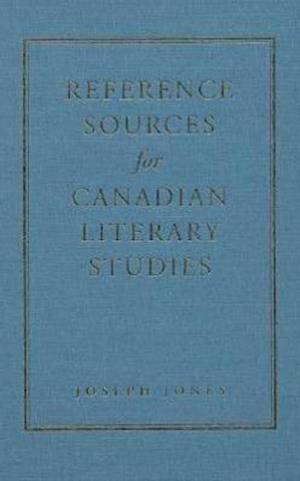 Reference Sources for Canadian Literary Studies