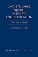 Catastrophic Injuries in Sports and Recreation