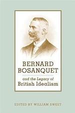 Bernard Bosanquet and the Legacy of
