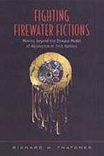 Fighting Firewater Fictions