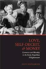 Love, Self-Deceit and Money