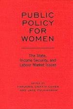 Public Policy for Women: The State, Income Security, and Labour Market Issues