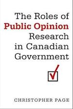 The Roles of Public Opinion Research in Canadian Government