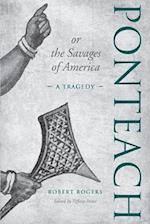 Ponteach, or the Savages of America