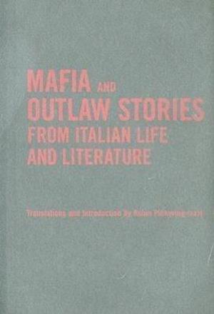 Mafia and Outlaw Stories from Italian Life and Literature