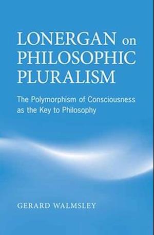 Lonergan on Philosophic Pluralism