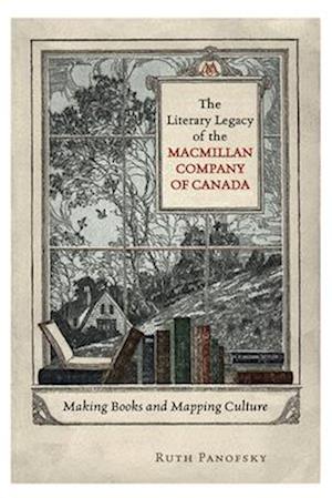 The Literary Legacy of the MacMillan Company of Canada