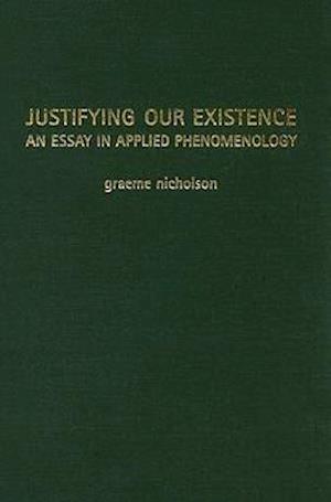 Justifying Our Existence