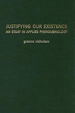 Justifying Our Existence