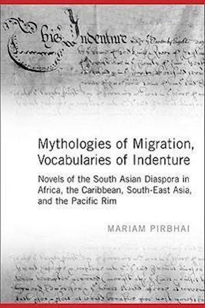 Mythologies of Migration, Vocabularies of Indenture