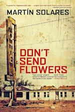 Don't Send Flowers