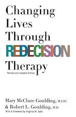 Changing Lives Through Redecision Therapy