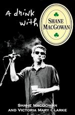 A Drink with Shane Macgowan