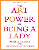 The Art and Power of Being a Lady