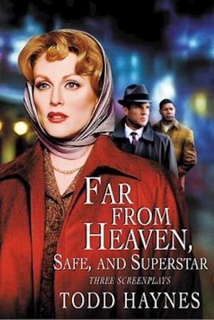 Far from Heaven, Safe, and Superstar