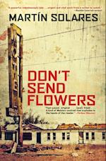 Don't Send Flowers