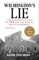 Wilmington's Lie (Winner of the 2021 Pulitzer Prize)