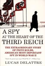 Spy at the Heart of the Third Reich
