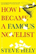 How I Became a Famous Novelist