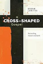 A Cross-Shaped Gospel