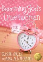 Becoming God's True Woman