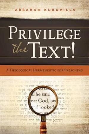 Privilege the Text!