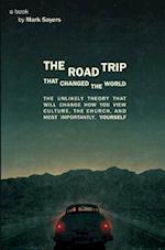 The Road Trip That Changed the World