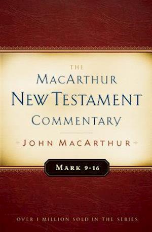 Mark 9-16 MacArthur New Testament Commentary, 6