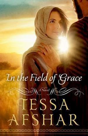 Afshar, T: In The Field Of Grace