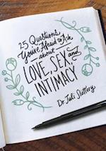 25 Questions You're Afraid to Ask about Love, Sex, and Intimacy