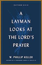 A Layman Looks at the Lord's Prayer