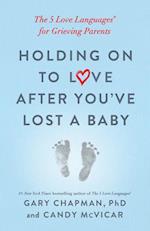 Holding on to Love After You've Lost a Baby