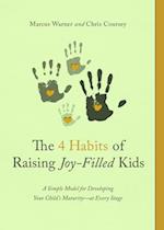 The Four Habits of Raising Joy-Filled Kids
