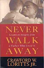 Never Walk Away