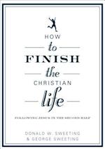 How to Finish the Christian Life