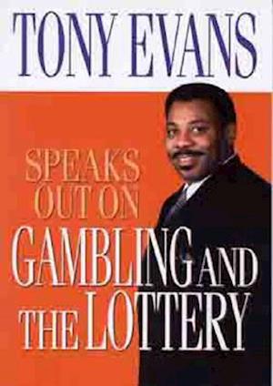 Tony Evans Speaks Out on Gambling and the Lottery