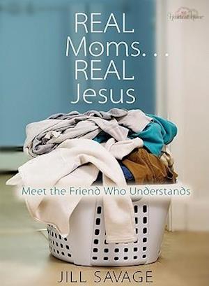 Real Moms... Real Jesus
